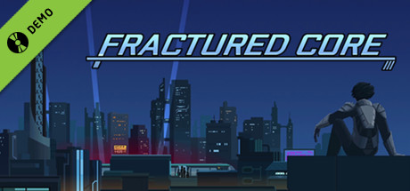 Fractured Core Demo