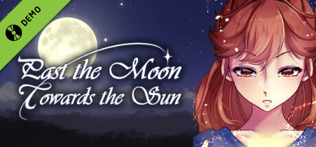 Past the Moon; Towards the Sun Demo