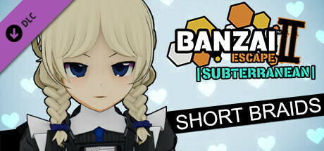 Banzai Escape 2 Subterranean - Short Braids