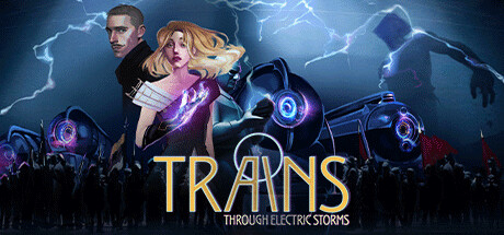 TRAINS: Through electric storms