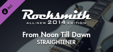 Rocksmith® 2014 – STRAIGHTENER - “From Noon Till Dawn”