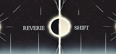 Reverie Shift