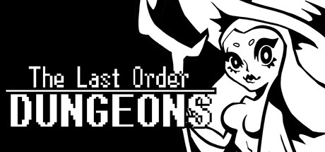 The Last Order: Dungeons