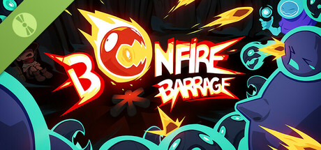 Bonfire Barrage Demo