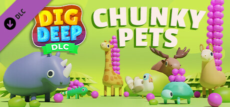 Dig Deep: Chunky Pets