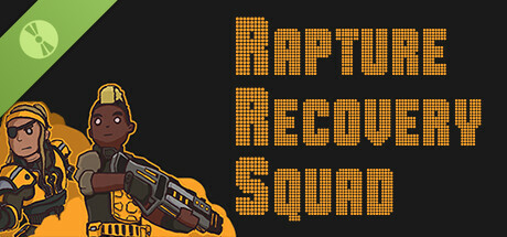 Rapture Recovery Squad Demo