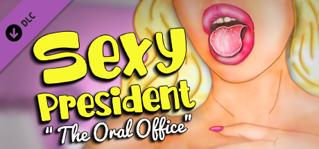 Sexy President - The Oral Office