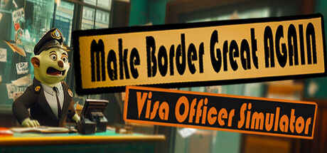 Make the Border Great Again: Visa Officer Simulator