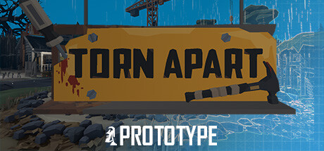 Torn Apart Prototype