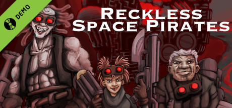 Reckless Space Pirates Demo