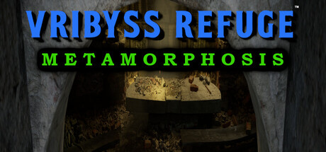 Vribyss Refuge™ Metamorphosis
