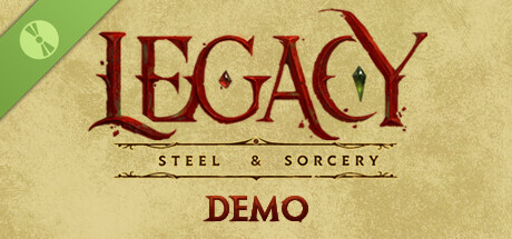 Legacy: Steel & Sorcery Demo