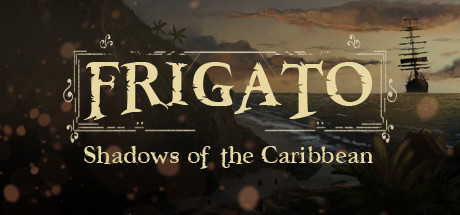 Frigato - Shadows of the Caribbean Playtest