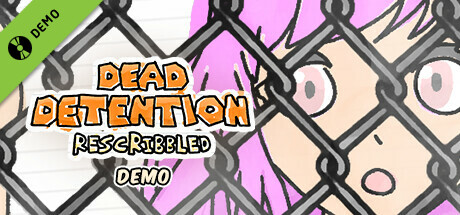 Dead Detention (Rescribbled) Demo