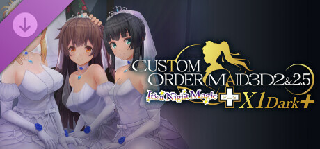 CUSTOM ORDER MAID 3D2&2.5+ X1 Dark+