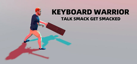 Keyboard Warrior: Talk Smack Get Smacked
