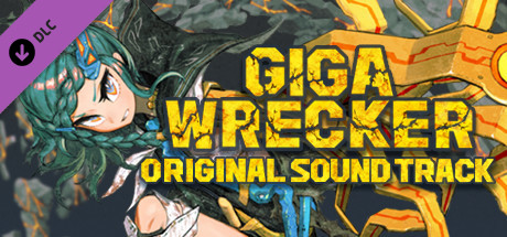 GIGA WRECKER Soundtrack