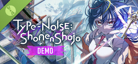 Type-NOISE: Shonen Shojo DEMO