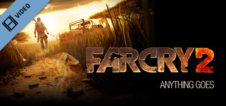 Far Cry® 2 - Anything Goes