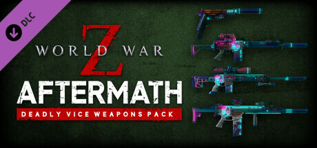 World War Z: Aftermath - Deadly Vice Weapons Skin Pack