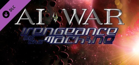 AI War: Vengeance Of The Machine