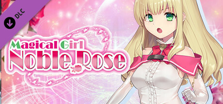 Magical Girl Noble Rose - Additional All-Ages Story & Graphics DLC Vol.1