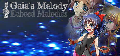 ????Gaia's Melody: ECHOED MELODIES