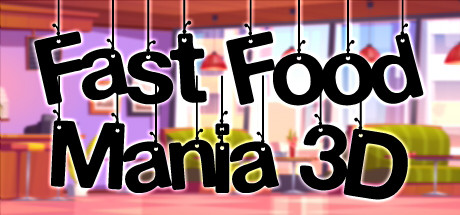 Fast Food Mania 3D