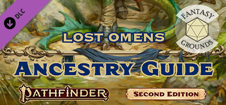 Fantasy Grounds - Pathfinder 2 RPG - Lost Omens: Ancestry Guide