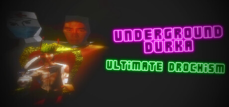 Underground Durka: Ultimate Drochism