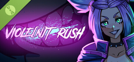 VIOLENT RUSH Demo