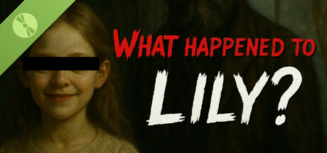 What Happened to Lily? Demo