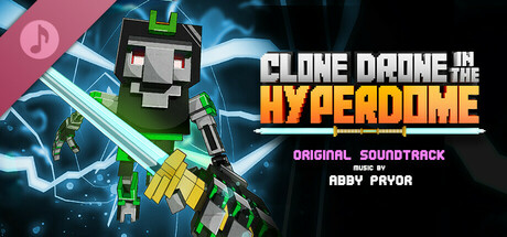 Clone Drone in the Hyperdome Soundtrack