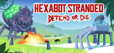 Hexabot Stranded: Defend Or Die