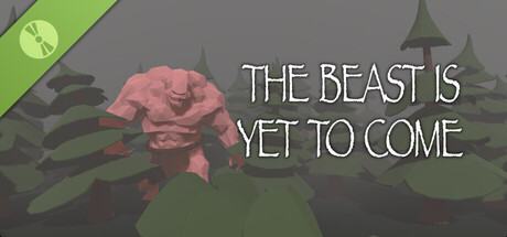 The Beast Is Yet To Come Demo