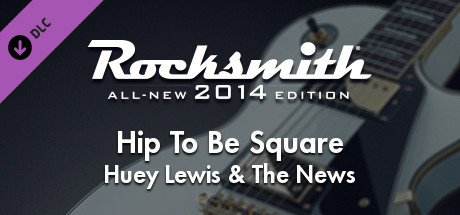 Rocksmith® 2014 Edition – Remastered – Huey Lewis & The News - “Hip To Be Square”