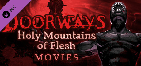 Doorways: Holy Mountains of Flesh - Movies