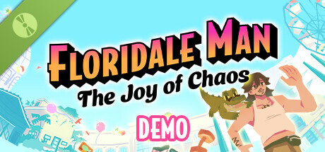 Floridale Man: The Joy of Chaos Demo