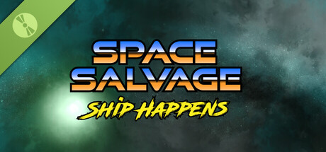 Space Salvage: Ship Happens Demo