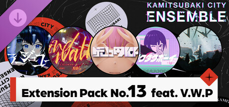 KAMITSUBAKI CITY ENSEMBLE - Extension Pack No.13 feat. V.W.P