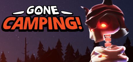 Gone Camping!