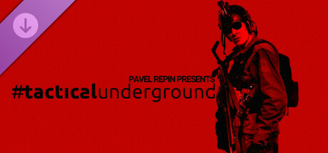 Pavel Repin Presents #tacticalunderground