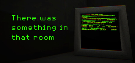 There was something in that room