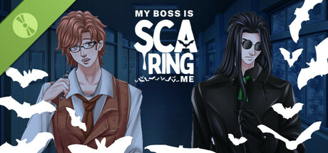 My Boss Is Scaring Me Demo