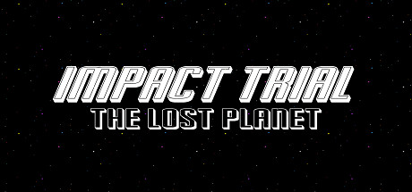 Impact Trial: The Lost Planet