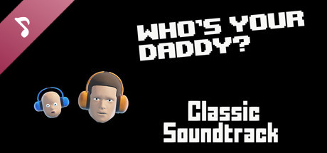 Who's Your Daddy Soundtrack