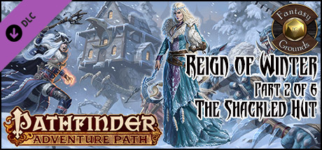 Fantasy Grounds - Pathfinder RPG - Reign of Winter AP 2: The Shackled Hut (PFRPG)