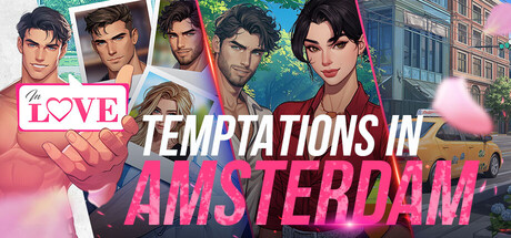 IN LOVE: Temptations in Amsterdam