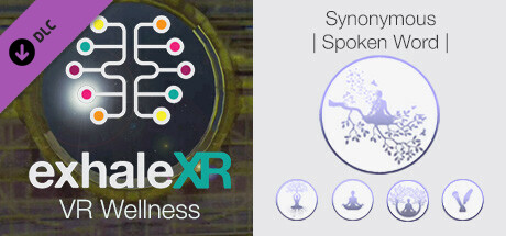 Exhale XR - Synonymous - Spoken Word