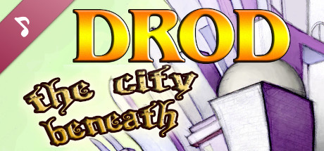 DROD: The City Beneath Travelogue Soundtrack